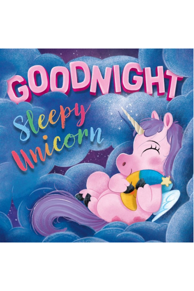 GOODNIGHT SLEEPY UNICORN