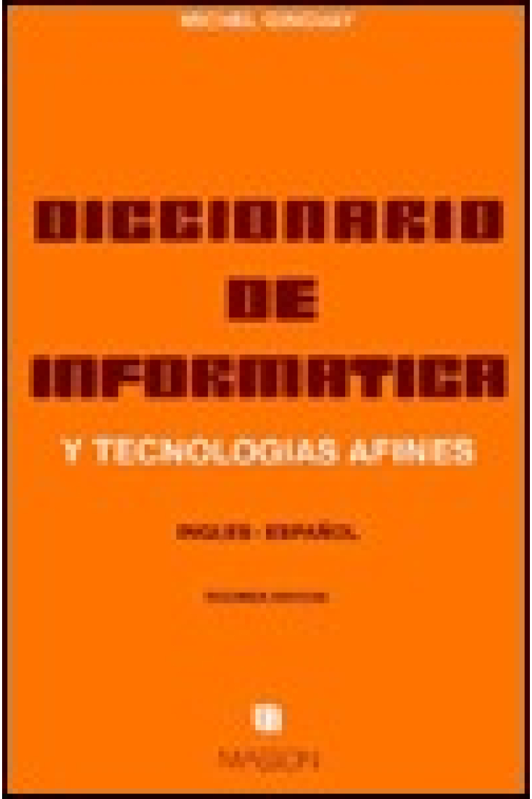 Diccionario de informática y tecnologías afines : inglés-español