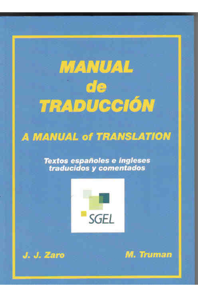 Manual de traducción . Textos españoles e ingleses traducidos y comentados