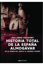 HISTORIA TOTAL DE LA ESPAÑA ALMOGÁVAR