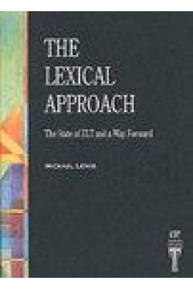 The lexical approach. The state of ELT and way forward