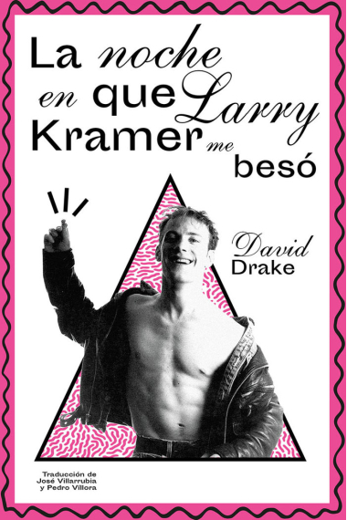 La noche en que Larry Kramer me besó