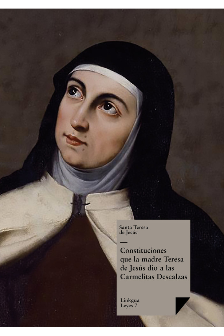 CONSTITUCIONES QUE LA MADRE TERESA DE JESUS DIO A LAS CARMEL