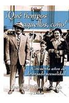 ¡Qué tiempos aquellos, coño!.Cincuenta años de aletargada sexualidad