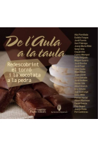 De l'Aula a la taula Redescobrint el torró i la xocolata a la pedra