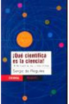 ¡ Que científica es la ciencia !