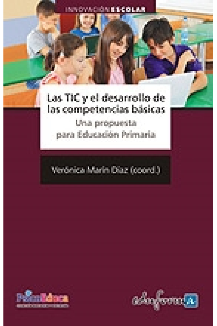 Las TIC y el desarrollo de las competencias básicas : una propuesta para educación primaria