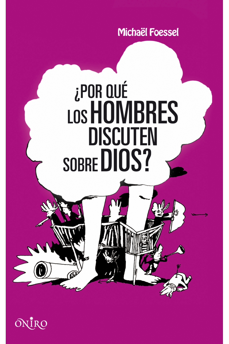 ¿Por qué los hombres discuten sobre Dios? (+12)