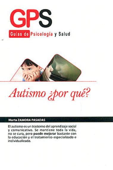 Autismo ¿por qué? Guías de psicología y salud