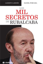 Los mil secretos de Rubalcaba