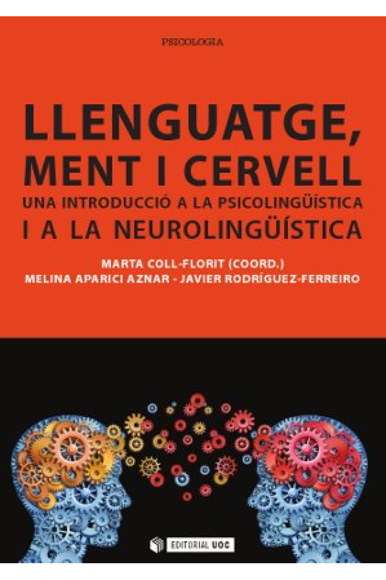 Llenguatge, ment i cervell : una introducció a la psicolingüística i a la neurolingüística