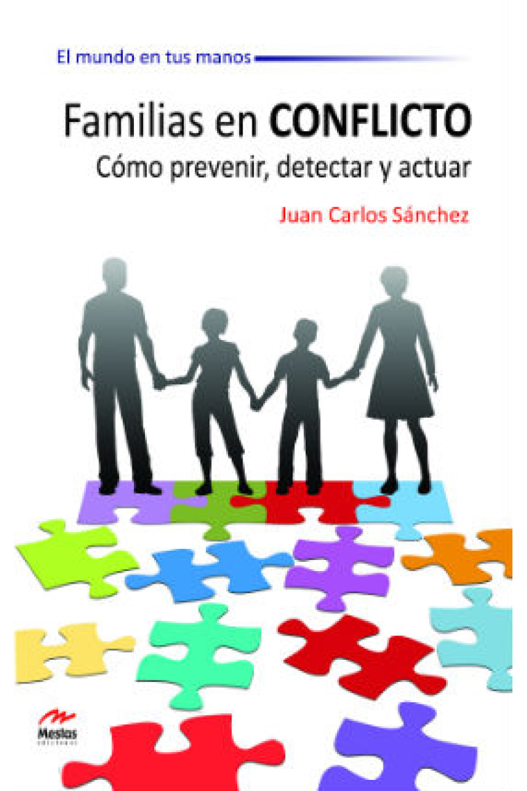 Familias en conflicto Cómo prevenir, detectar y actuar