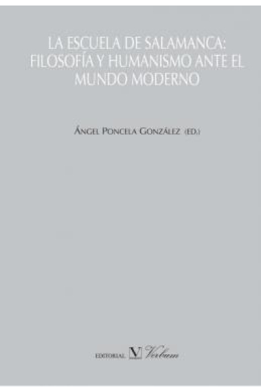 La Escuela de Salamanca: filosofía y Humanismo ante el mundo moderno