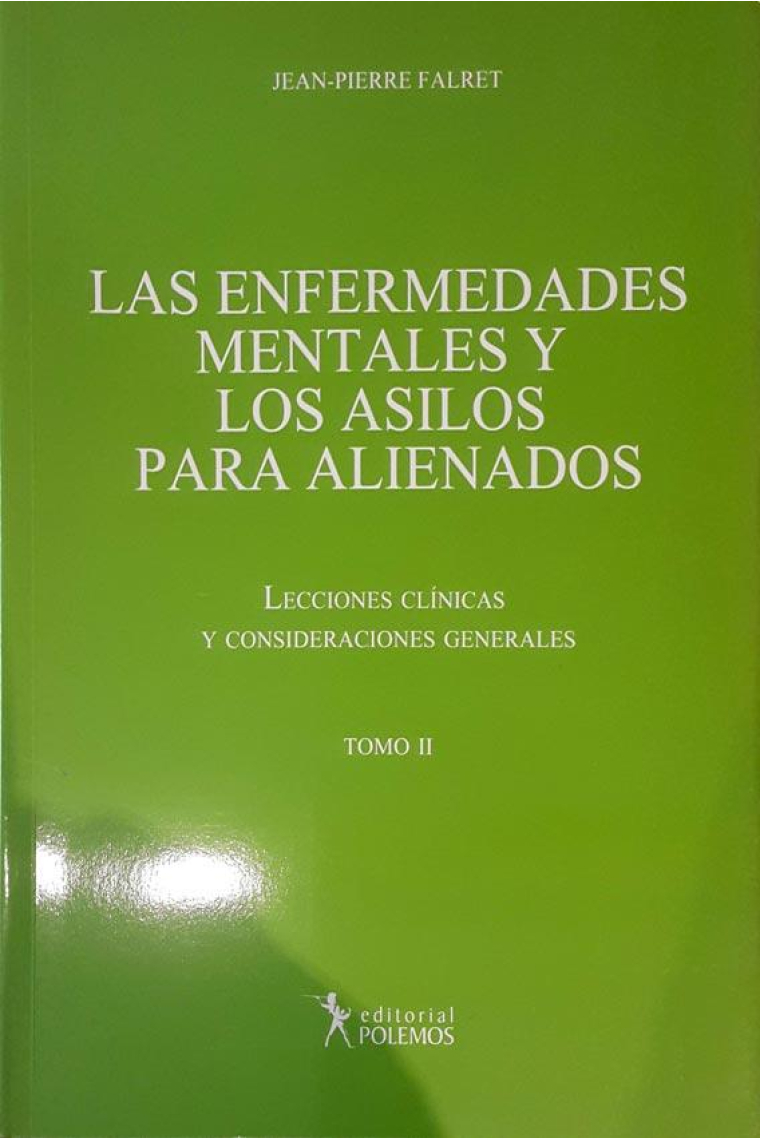 Las enfermedades mentales y los asilos para alineados tomo II