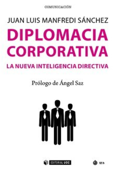 Diplomacia corporativa. La nueva inteligencia directiva