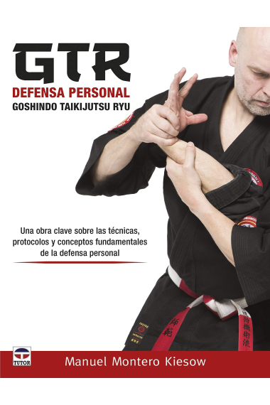 GTR Defensa Personal. Goshindo Taikijutsu Ryu