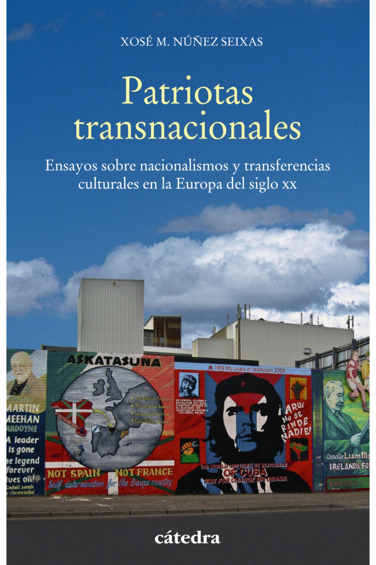 Patriotas transnacionales. Ensayos sobre nacionalismos y transferencias culturales en la Europa del siglo XX