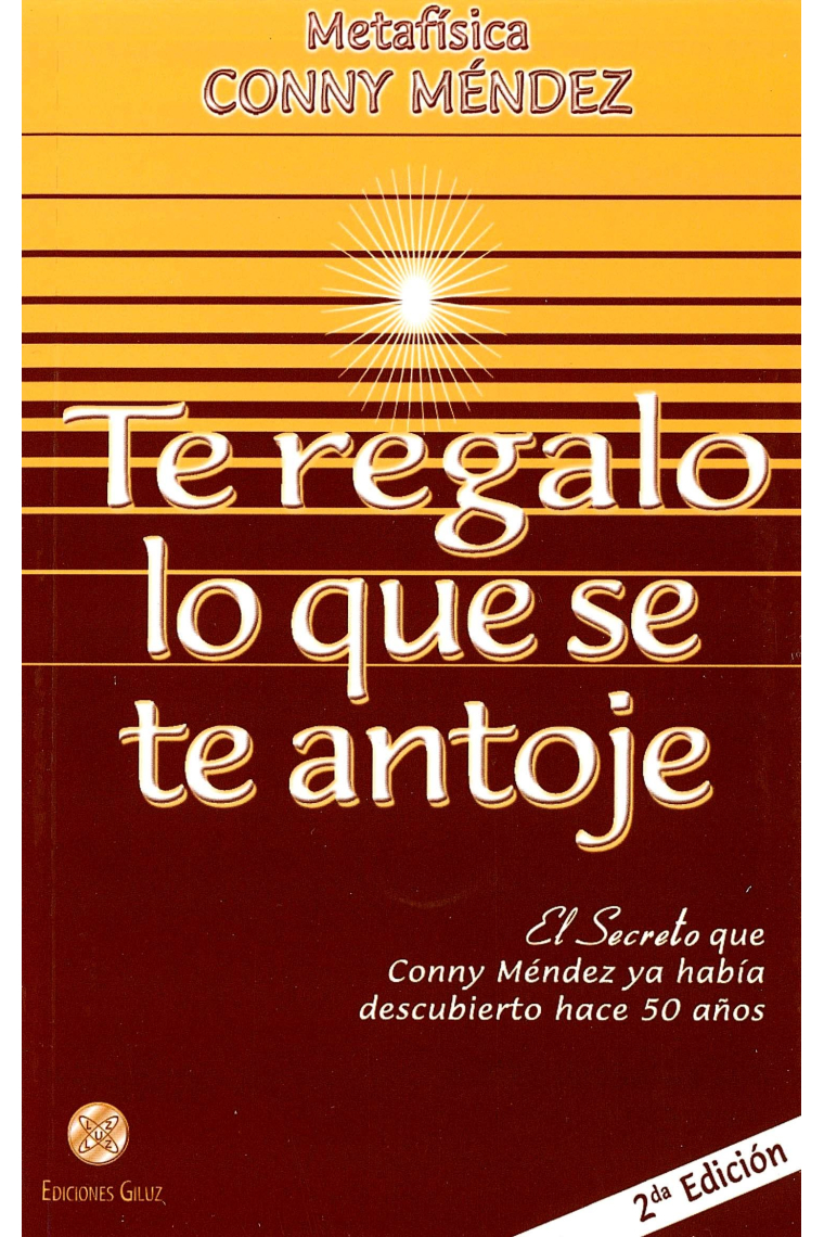 Te regalo lo que se te antoje: el secreto que Conny Méndez ya había descubierto hace 50 años