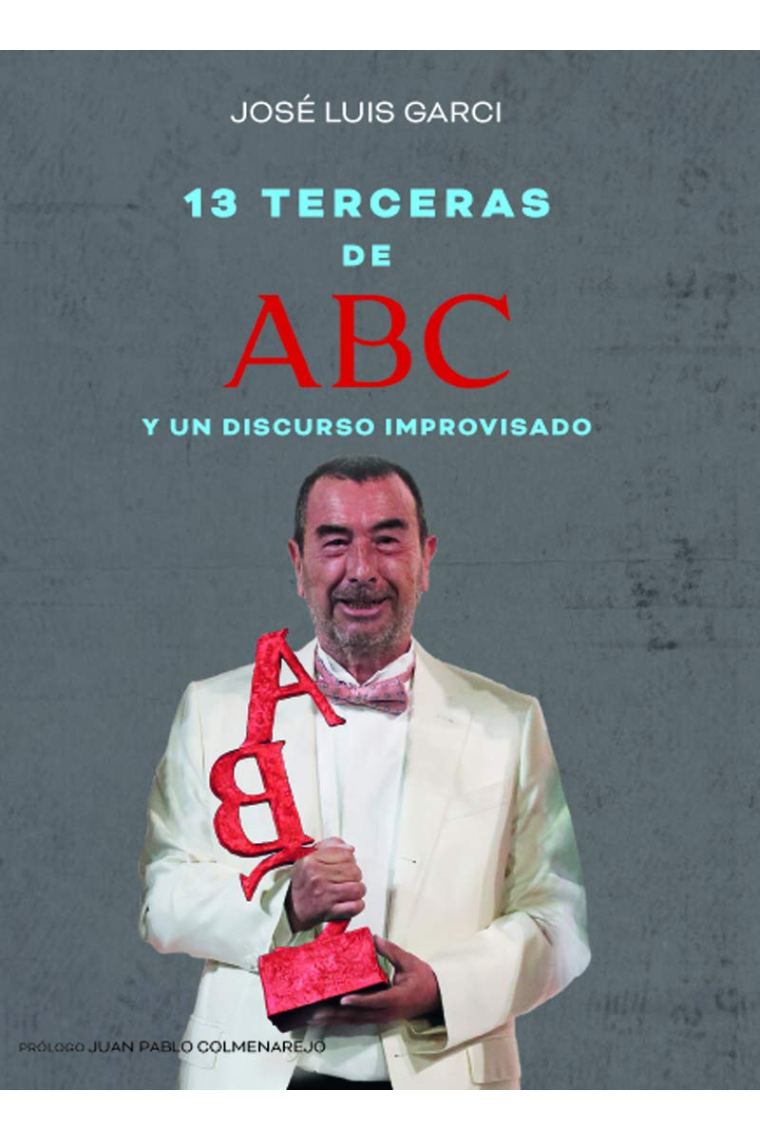 Trece terceras de ABC y un discurso improvisado