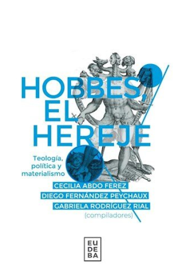 Hobbes el hereje: teología, política y materialismo