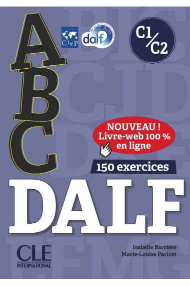 ABC DALF - Niveaux C1/C2 - Livre + CD + Livre-web (Entainement en ligne)