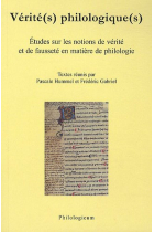 Vérité(s) Philologique(s) : Etudes sur les notions de vérité et de fausseté en matière de philologie