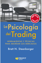 La psicología del trading. Herramientas y técnicas para abordar los mercados