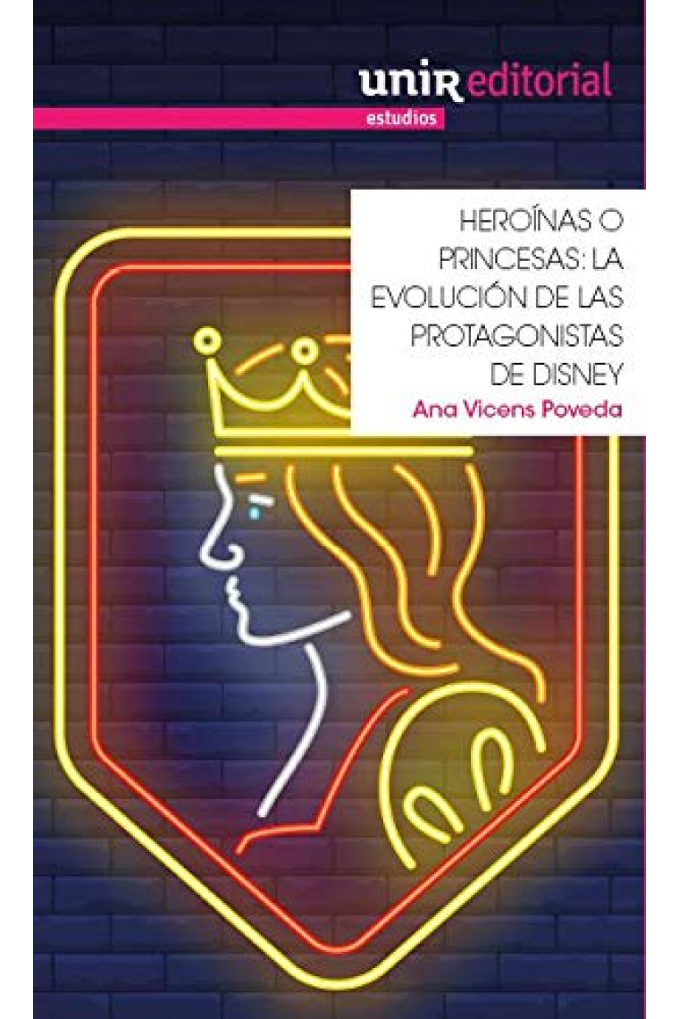 Heroinas o princesas. La evolución de las protagonistas de Disney