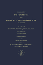 IV. Biography and Antiquarian Literature, A. Biography. Fasc. 8: Anonymous Papyri (Die Fragmente Der Griechischen Historiker)