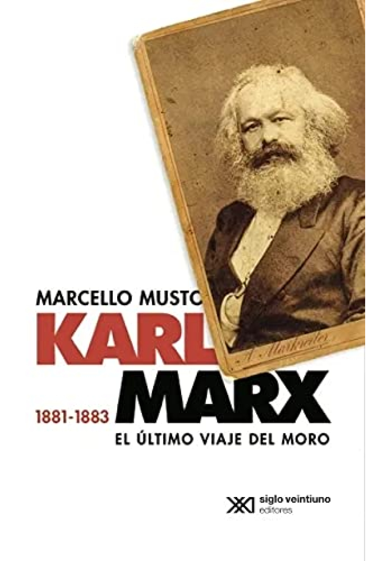 Karl Marx, 1881-1883: el último viaje del Moro