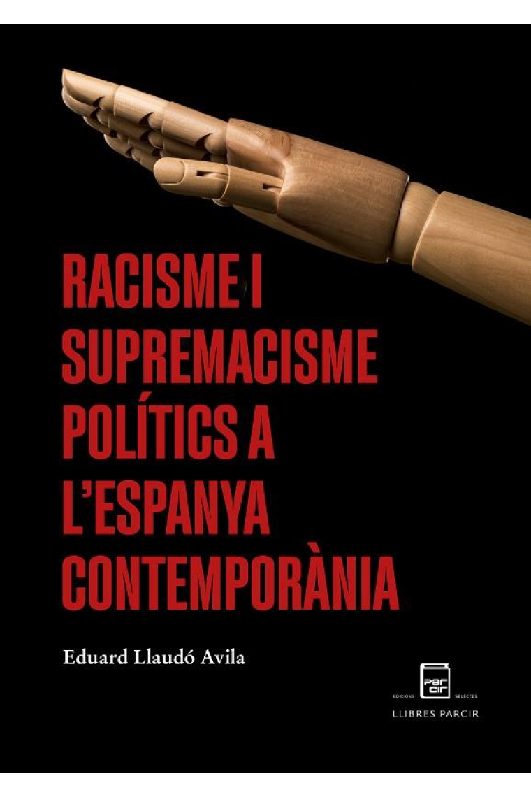 Racisme i supremacisme polítics a l'Espanya contemporània