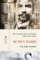 Rubén Darío: la vida errante