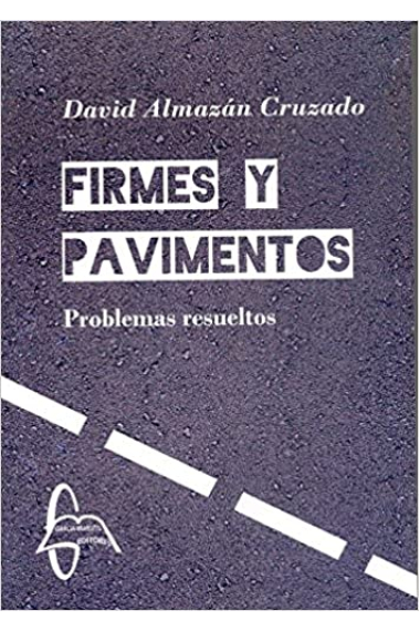 Firmes y pavimentos. Problemas resueltos