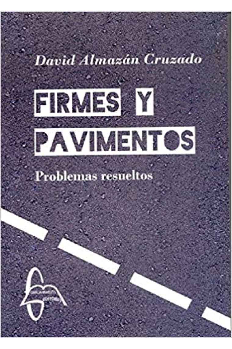 Firmes y pavimentos. Problemas resueltos