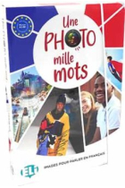 Une photo, mille mots. Images pour parler en Français. Niveau A2-B1