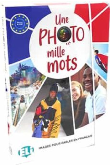 Une photo, mille mots. Images pour parler en Français. Niveau A2-B1