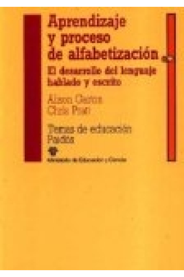 Aprendizaje y proceso de alfabetización : el desarrollo del lenguaje hablado y escrito