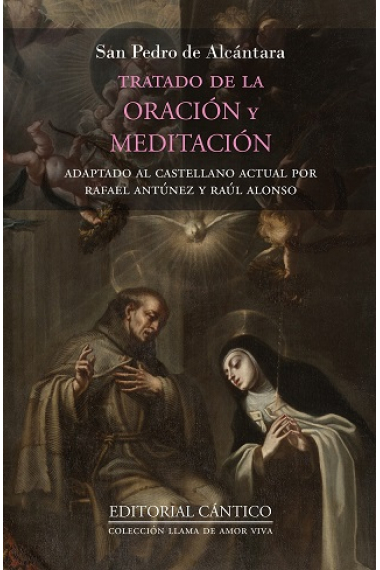 Tratado de la oración y meditación (Adaptado al castellano actual por Rafael Antúnez y Raúl Alonso)