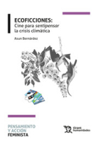 Ecoficciones. Cine para sentipensar la crisis climática