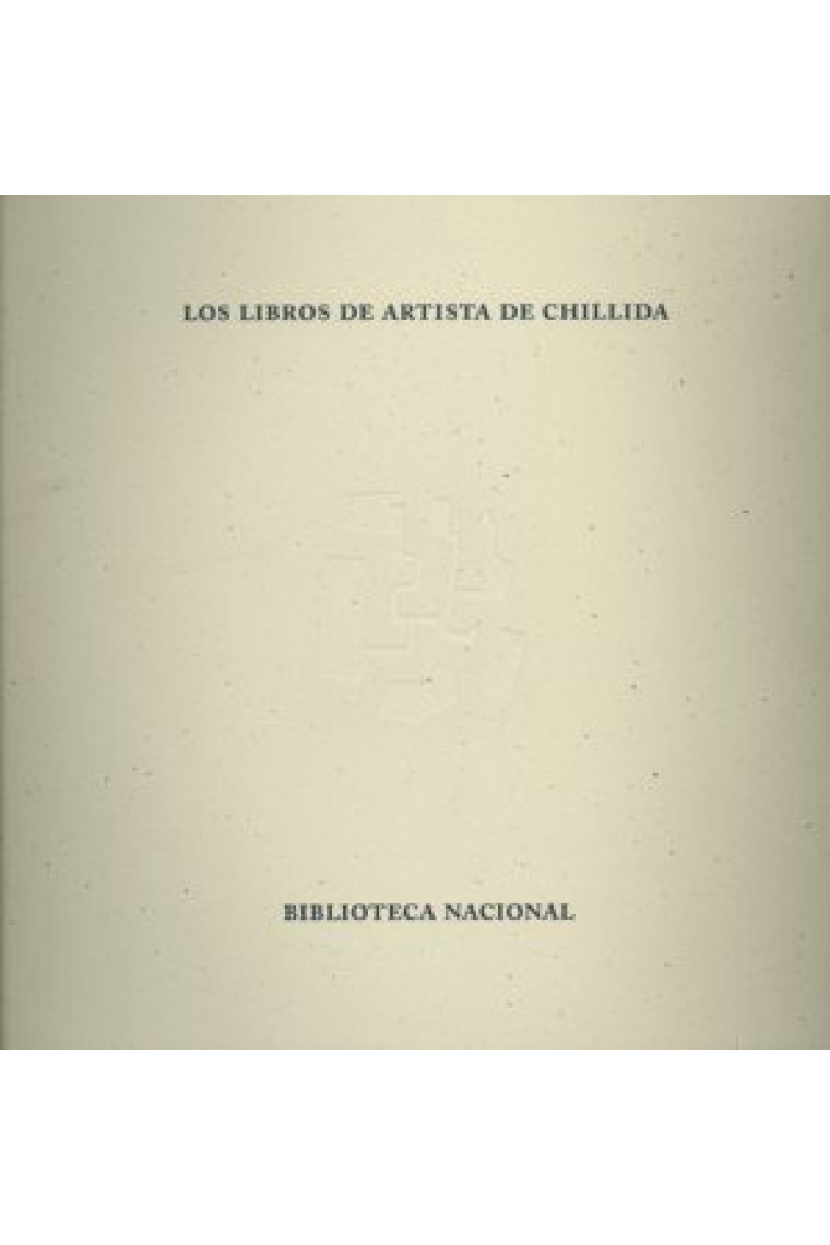 Los libros de artista de Chillida. Una constelación estética