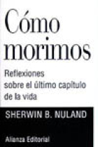 Cómo morimos reflexiones sobre el último capítulo de la vida