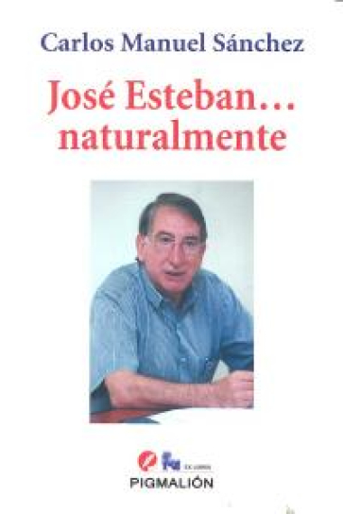 JOSE ESTEBAN NATURALMENTE