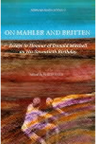 On mahler and britten. Essays in honour of Donald Mitchell on his seventieth birthday