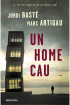 Un home cau (Detectiu Albert Martínez 1)