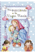 Mis oraciones a la Virgen María