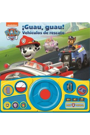 GUAU GUAU VEHICULOS DE RESCATE. LIBRO CON VOLANTE PATRULLA CANINA