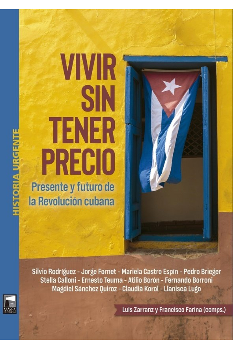 Vivir sin tener precio. Presente y futuro de la Revolución Cubana