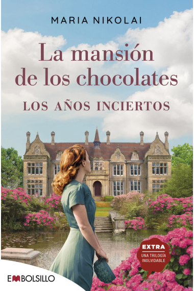 LA MANSION DE LOS CHOCOLATES LOS AÑOS INCIERTOS