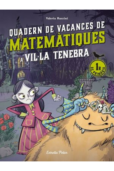 Villa Tenebra quadern de vacances de matematiques. 1r de primària