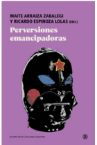 Perversiones emancipadoras